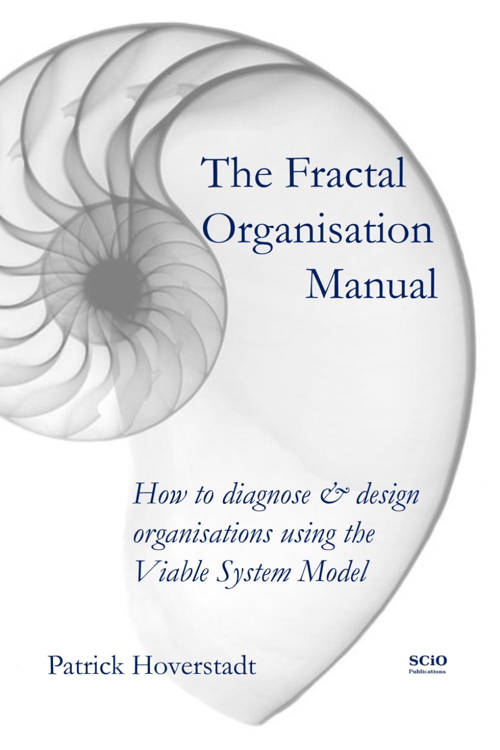 Libro: The Fractal Organisation Manual: How to diagnose & design organisations using the Viable System Model