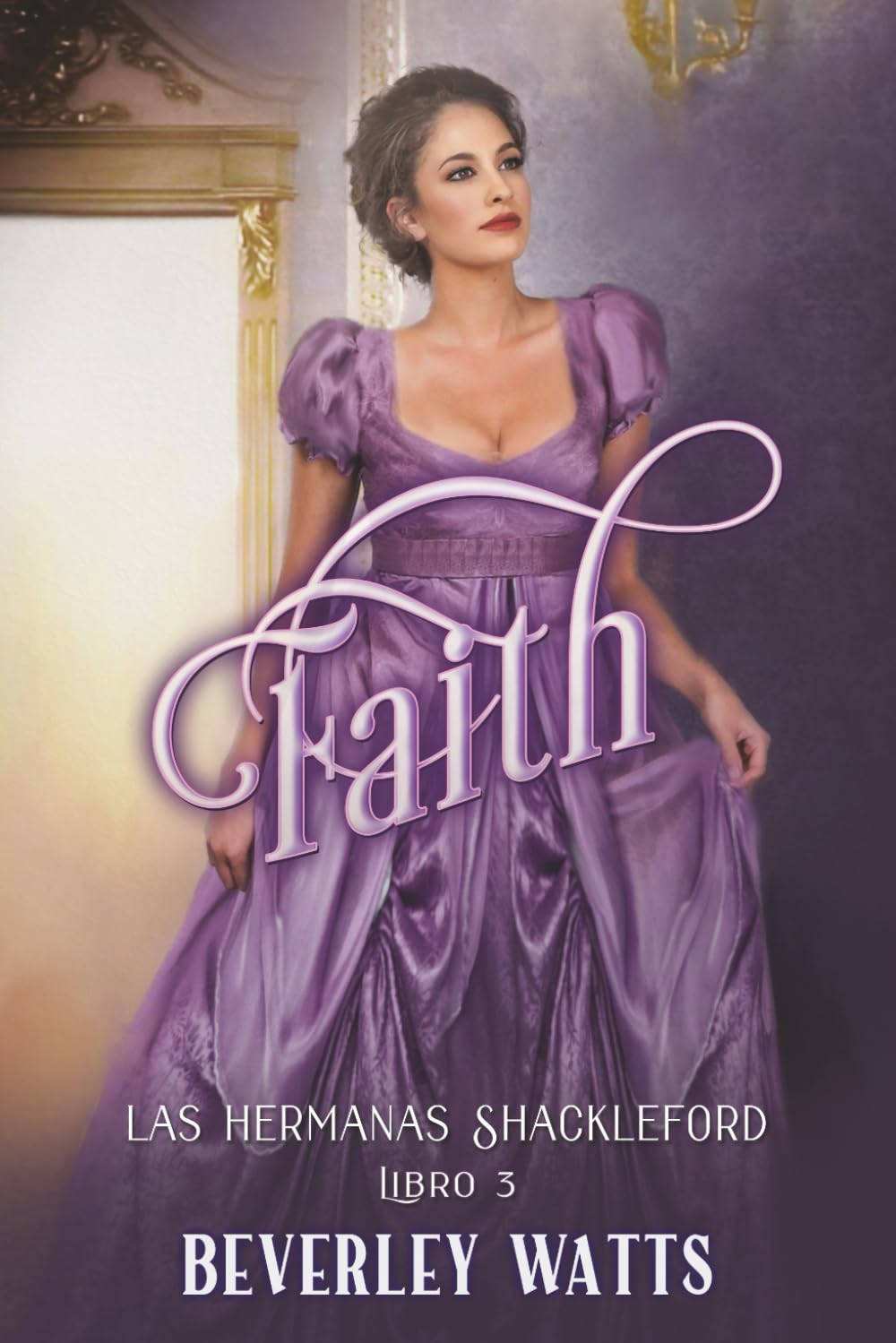 Libro: Faith (Las Hermanas Shackleford Libro 3)