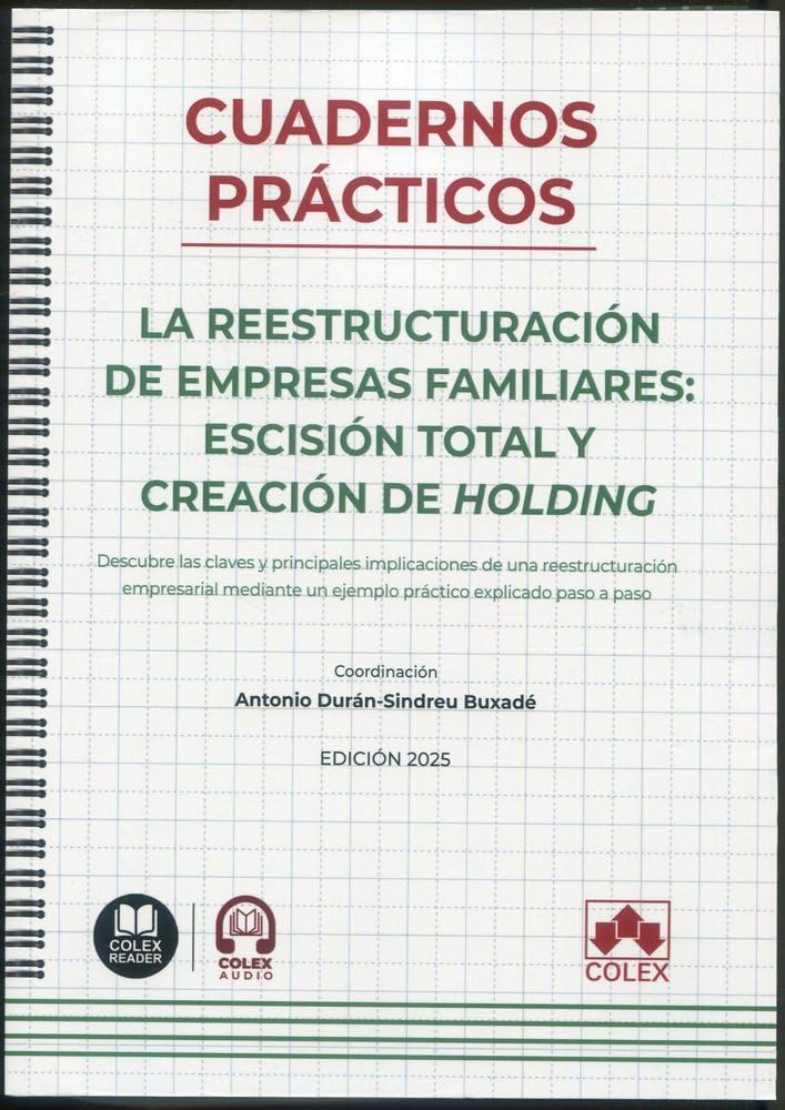 Libro: La reestructuración de empresas familiares: escisión total y creación de holding: Descubre las claves y principales implicaciones de una ... explicado paso a paso (Spanish Edition)