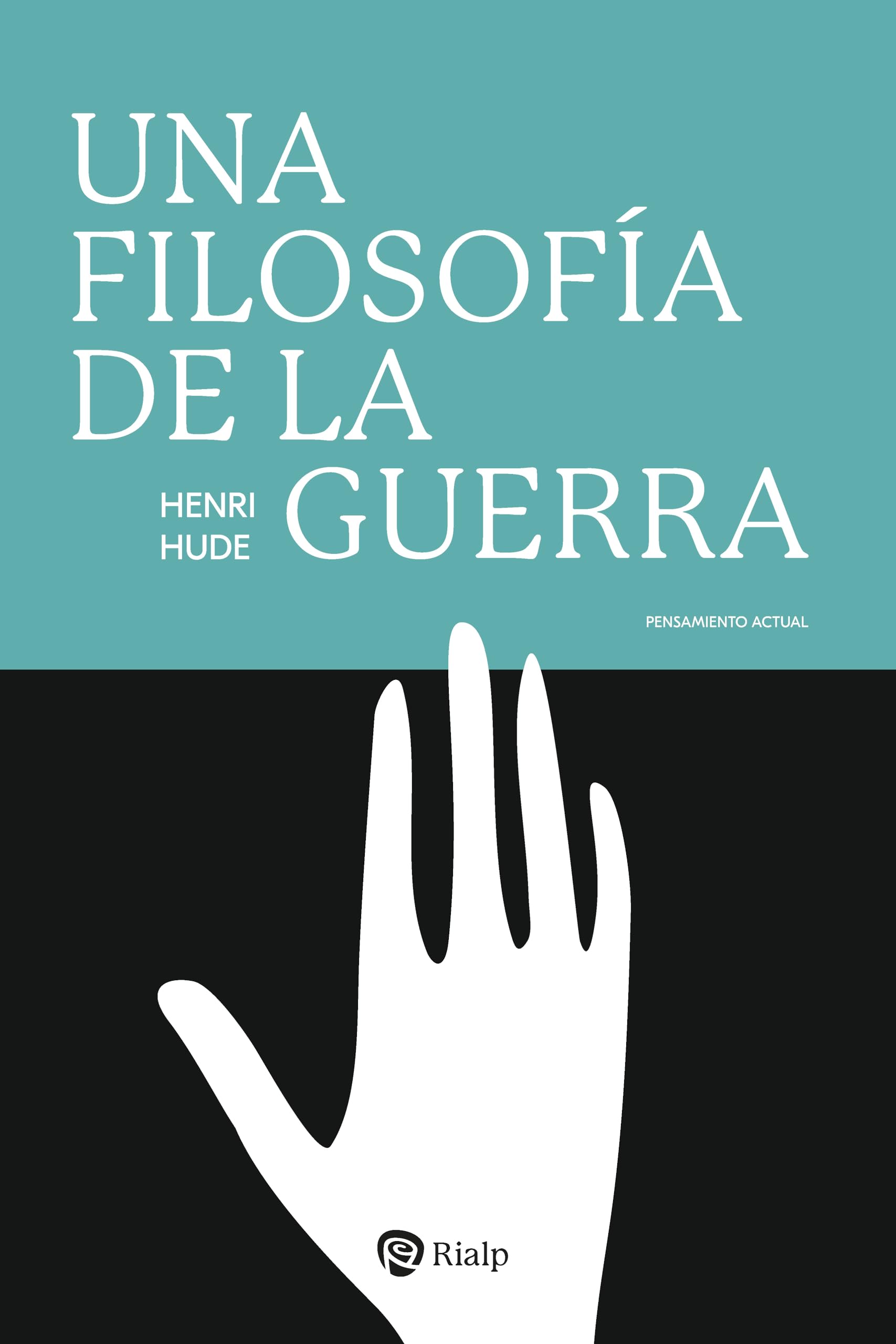 Libro: Una filosofía de la guerra (Pensamiento Actual)