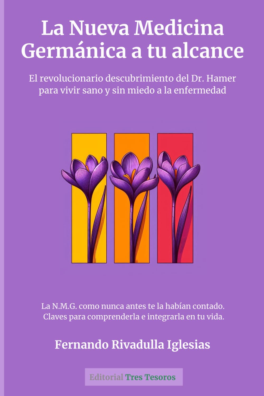Libro: La Nueva Medicina Germánica a tu alcance: El Revolucionario descubrimiento del Dr. Hamer para vivir sano y sin miedo a la enfermedad