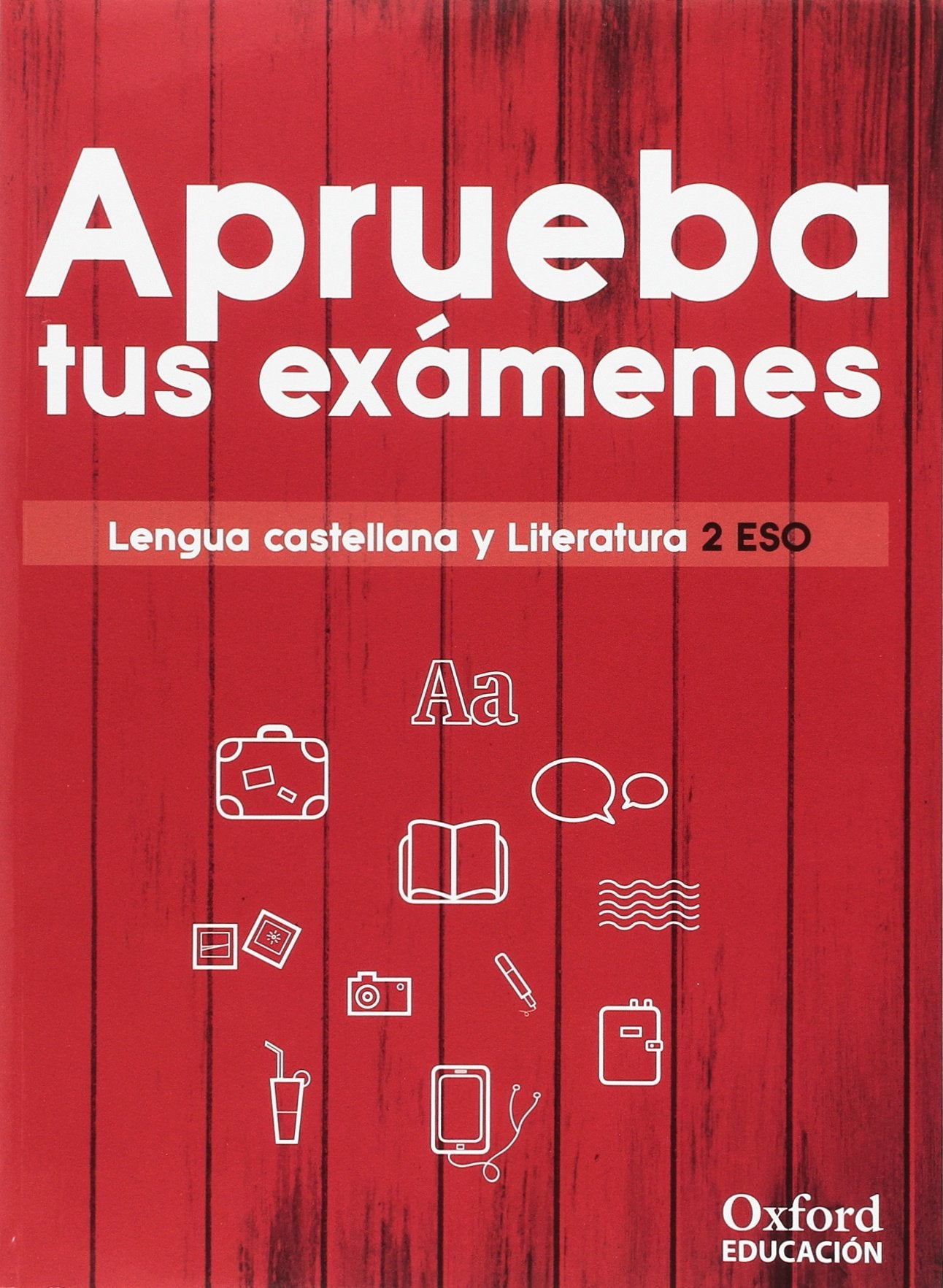 Libro: Aprueba tus exámenes. Lengua castellana y Literatura 2.º ESO