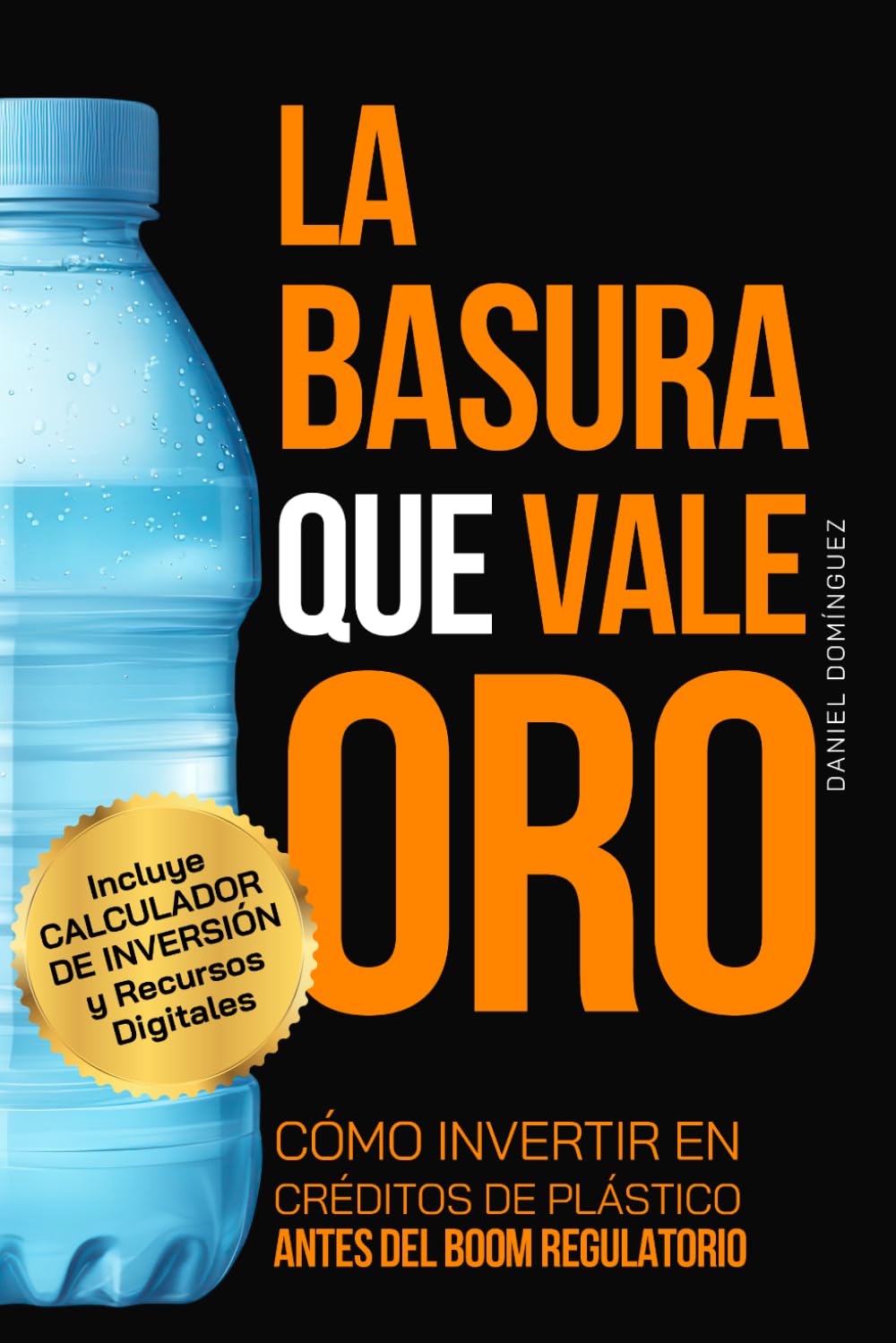 Libro: La Basura que Vale Oro: Guia de como comprar creditos de plastico | Pure Financial Intelligence