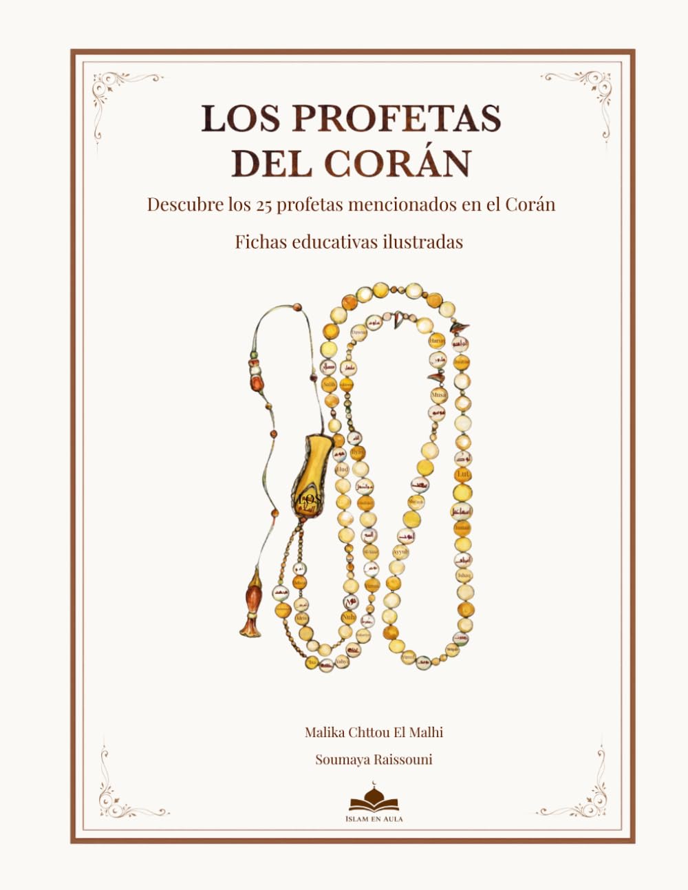 Libro: LOS PROFETAS DEL CORÁN: Fichas educativas ilustradas para aprender los 25 profetas del islam con actividades y valores (Islam en el Aula) (Spanish Edition)