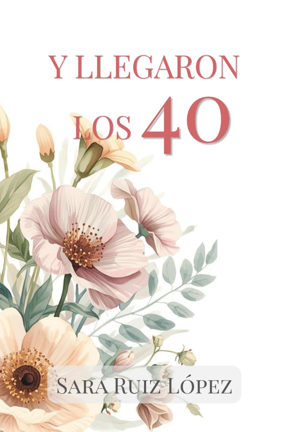Libro: Y llegaron los 40