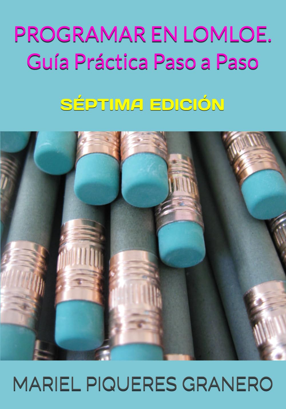 Libro: PROGRAMAR EN LOMLOE. Paso a Paso: Guía Programación Didáctica y Plantillas Programación Aula (PROGRAMAR EL AULA) (Spanish Edition)