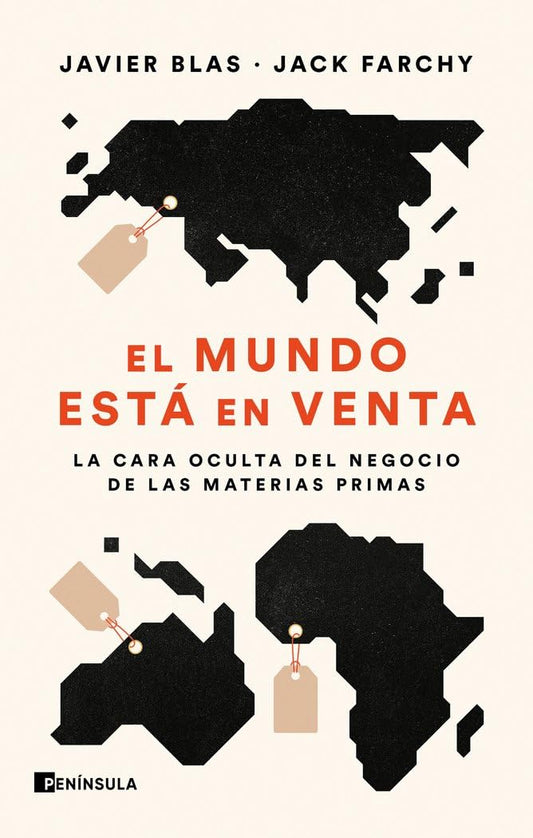 El mundo está en venta: La cara oculta del negocio de las materias primas (GEOPOLÍTICA)