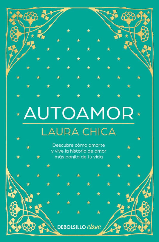Autoamor: Descubre cómo amarte y vive la historia de amor más bonita de tu vida (Clave)
