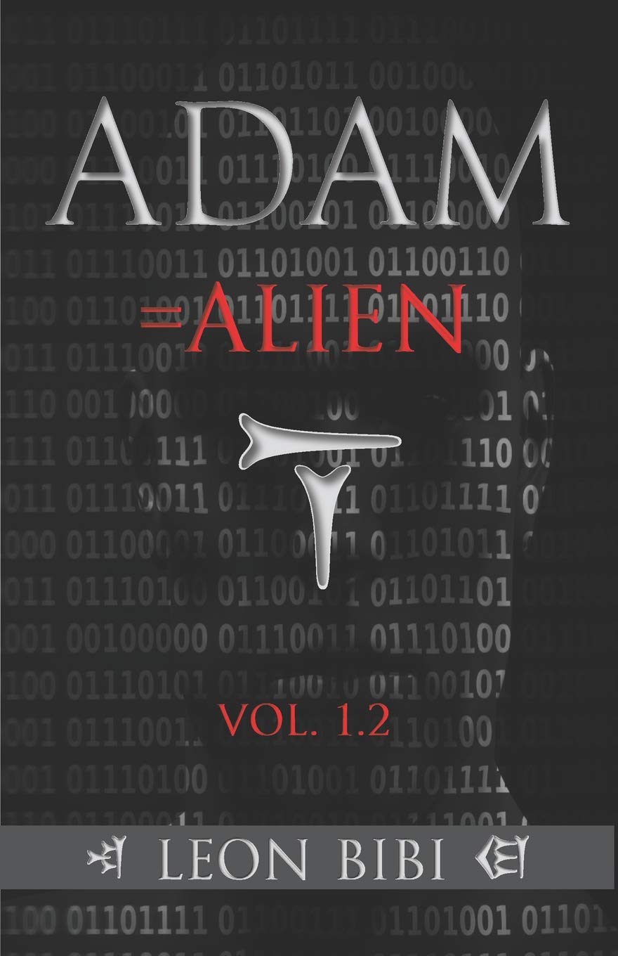 Libro: Adam = Alien: Unveiling Our True Origins: 1 (The Adam Series)