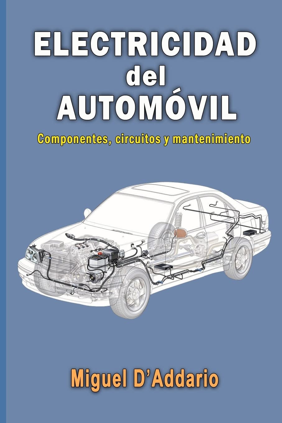 Libro: Electricidad del automóvil: Componentes, circuitos y mantenimiento