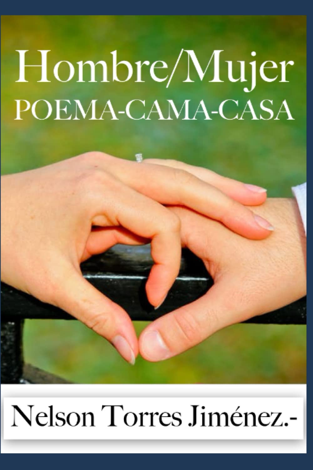Libro: Hombre/Mujer Poema-Cama-Casa