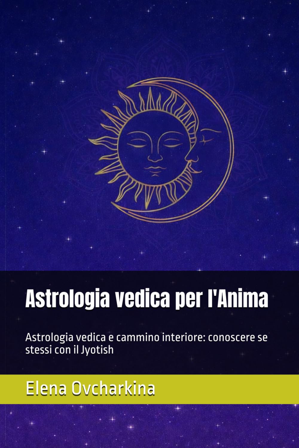 Libro: Astrologia vedica per l'Anima: Astrologia vedica e cammino interiore: conoscere se stessi con il Jyotish (Italian Edition)