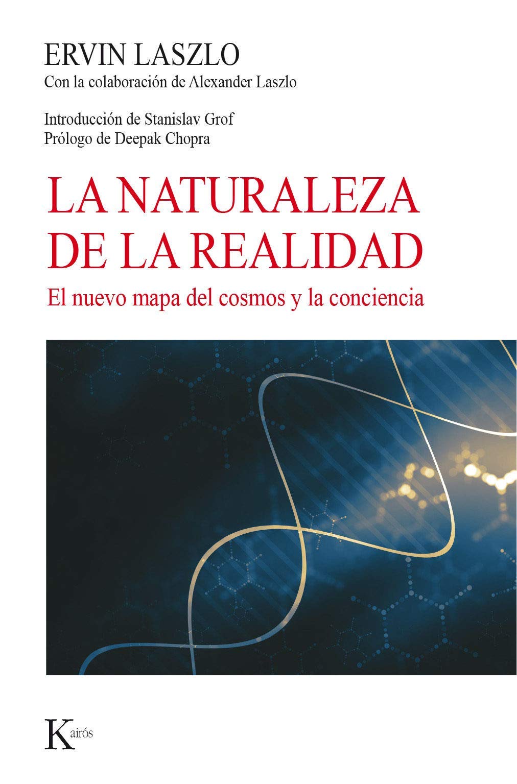 Libro: La naturaleza de la realidad: El nuevo mapa del cosmos y la conciencia (Nueva ciencia)