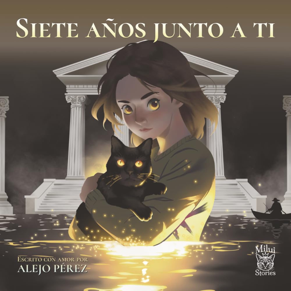 Libro: Siete años junto a ti: Un relato sobre duelo, gatos y mitología griega (Milui Stories) (Spanish Edition)