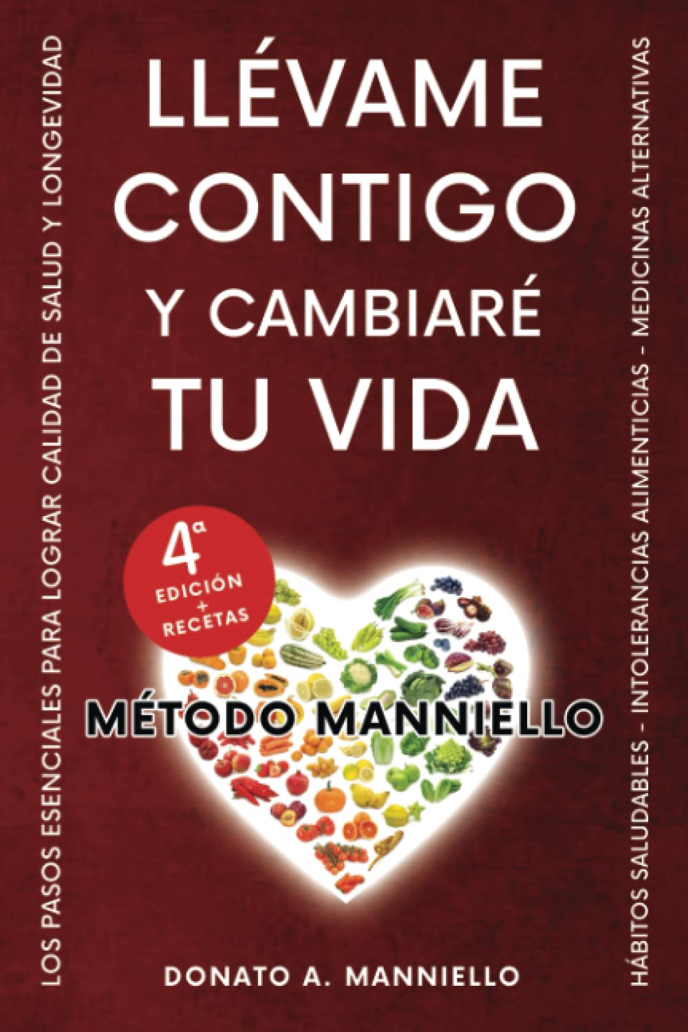 Libro: Llévame contigo y cambiaré tu vida: El Método Manniello