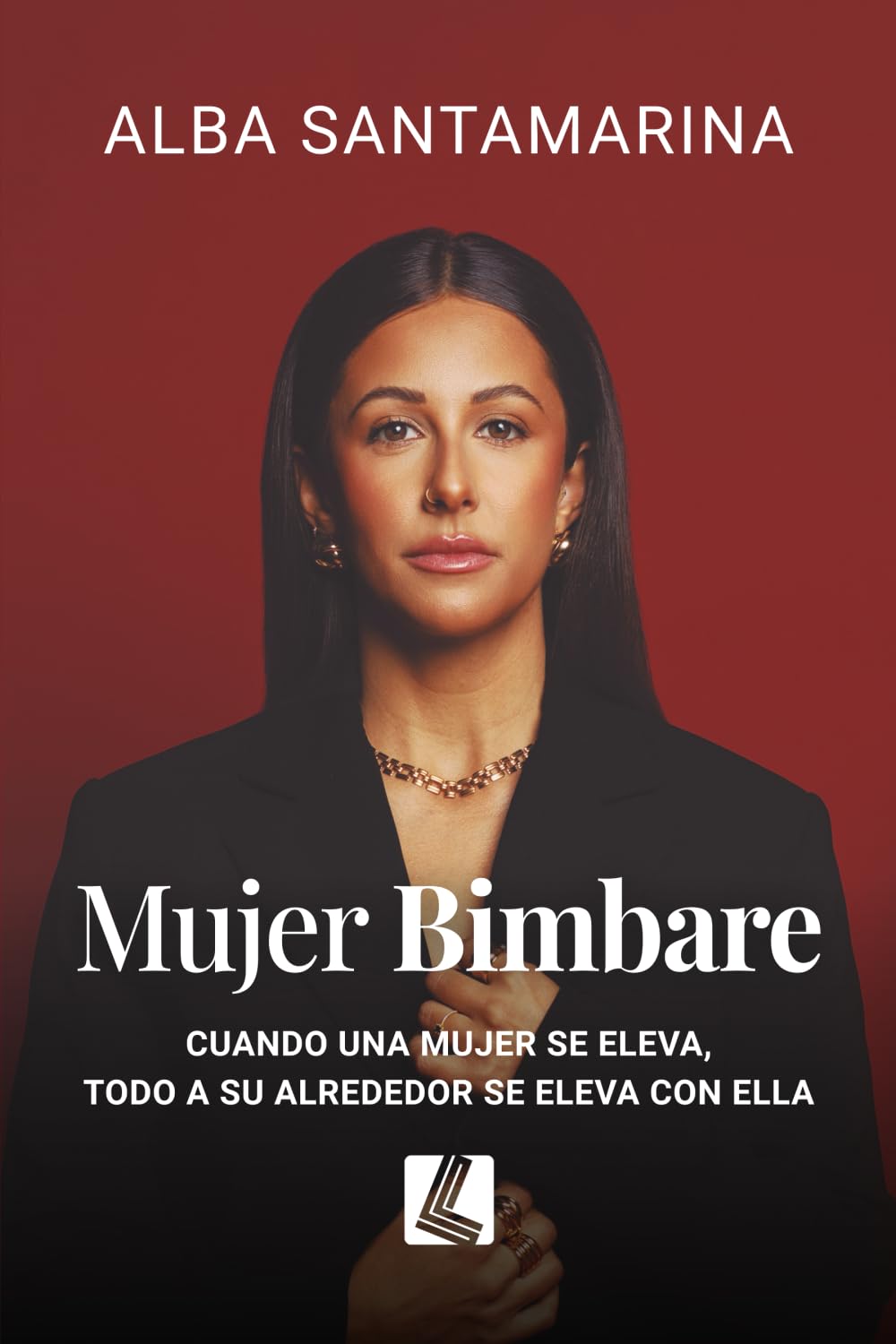 Libro: MUJER BIMBARE: CUANDO UNA MUJER SE ELEVA, TODO A SU ALREDEDOR SE ELEVA CON ELLA (Spanish Edition)