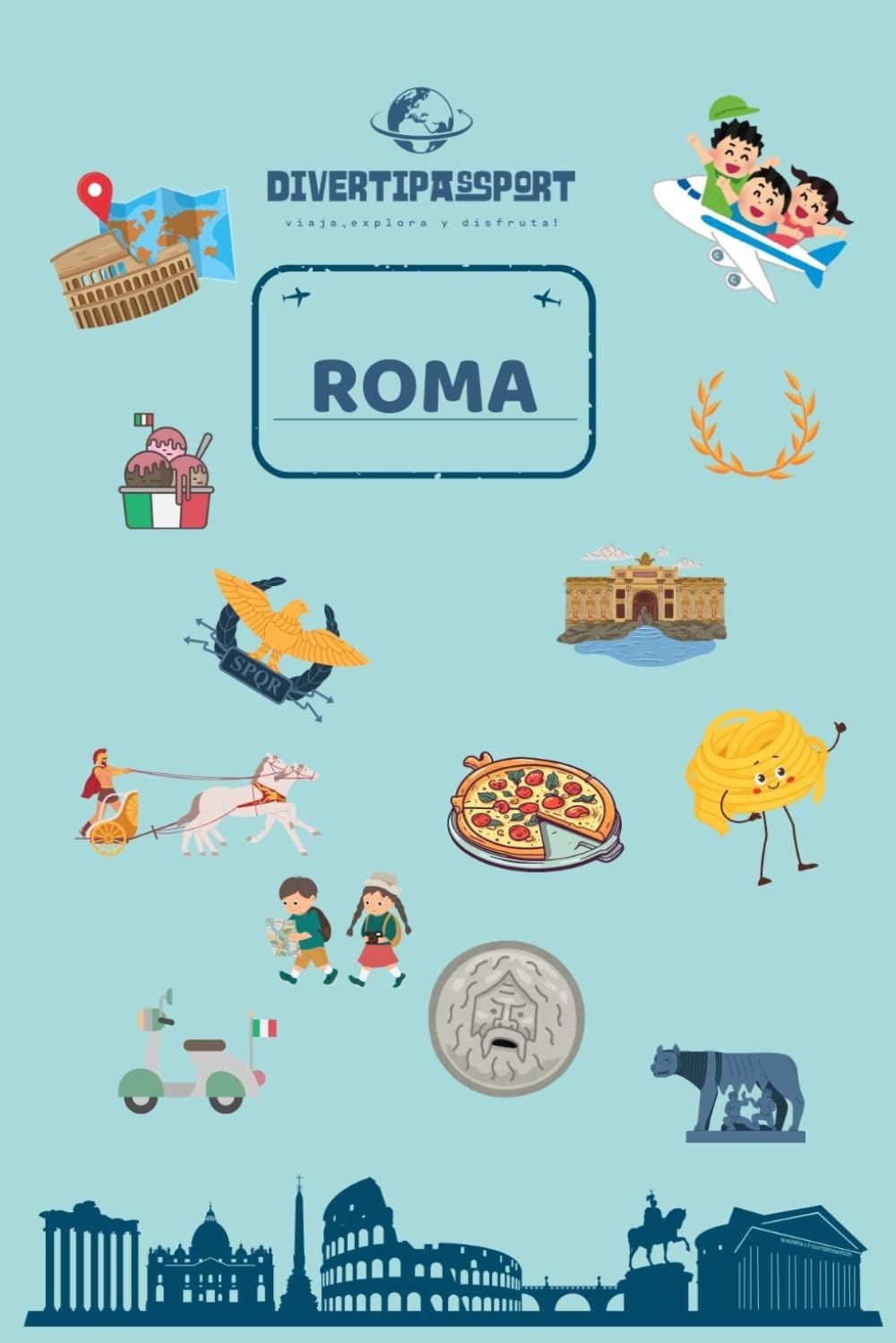 Libro: DIVERTIPASSPORT ROMA: "Divertipassport: Pasaporte infantil de actividades para viajar a Roma en familia"