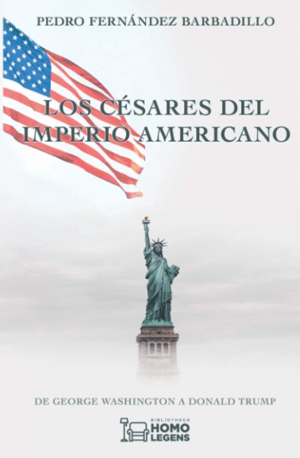 Libro: Los césares del imperio americano: De George Washington a Donald Trump (Spanish Edition)