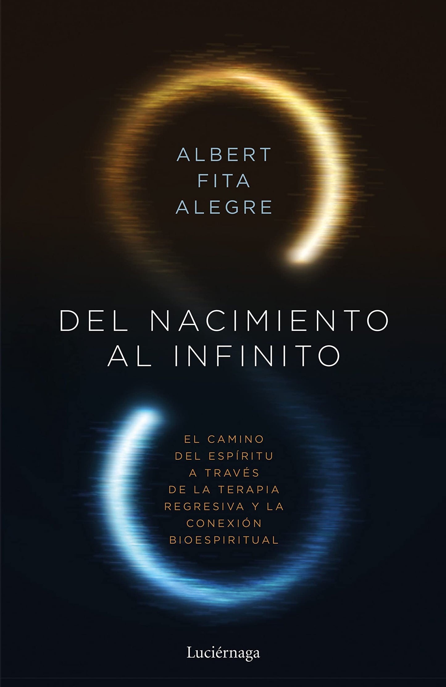 Libro: Del nacimiento al infinito: El camino del espíitu a través de la terapia regresiva y la conexón bioespiritual (ENIGMAS Y CONSPIRACIONES)