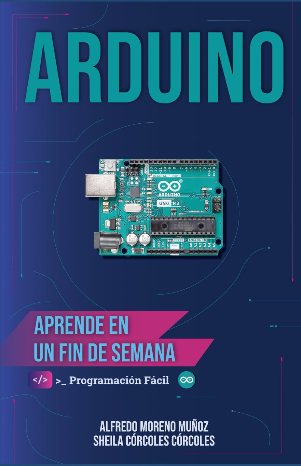 Libro: Aprende Arduino en un fin de semana: Versión Blanco y Negro