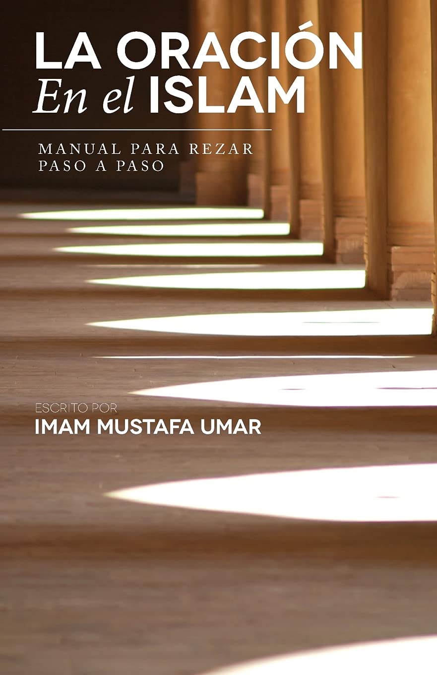 Libro: La Oración En el Islam: Manual para Rezar Paso a Paso