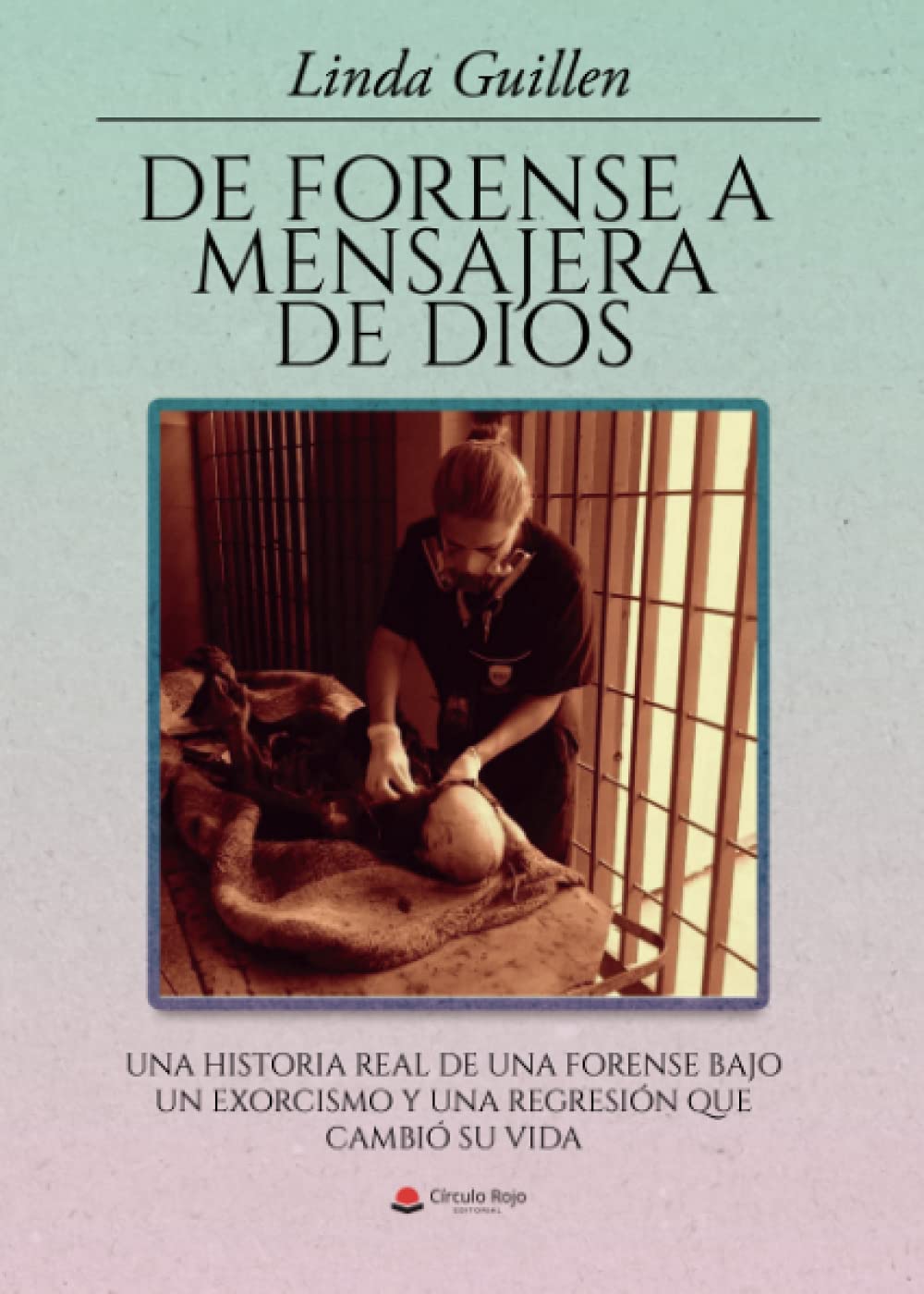 Libro: De forense a mensajera de Dios (Spanish Edition)