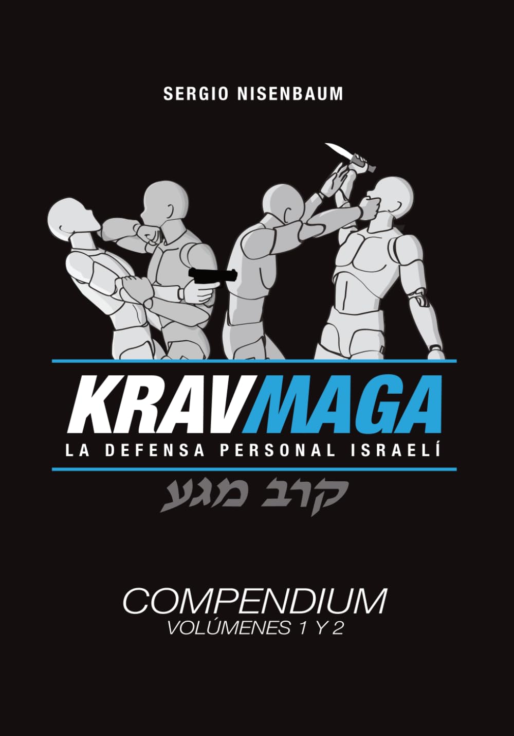Libro: Krav Maga La Defensa Personal Israelí: Compendium Volúmenes 1 y 2 (Spanish Edition)