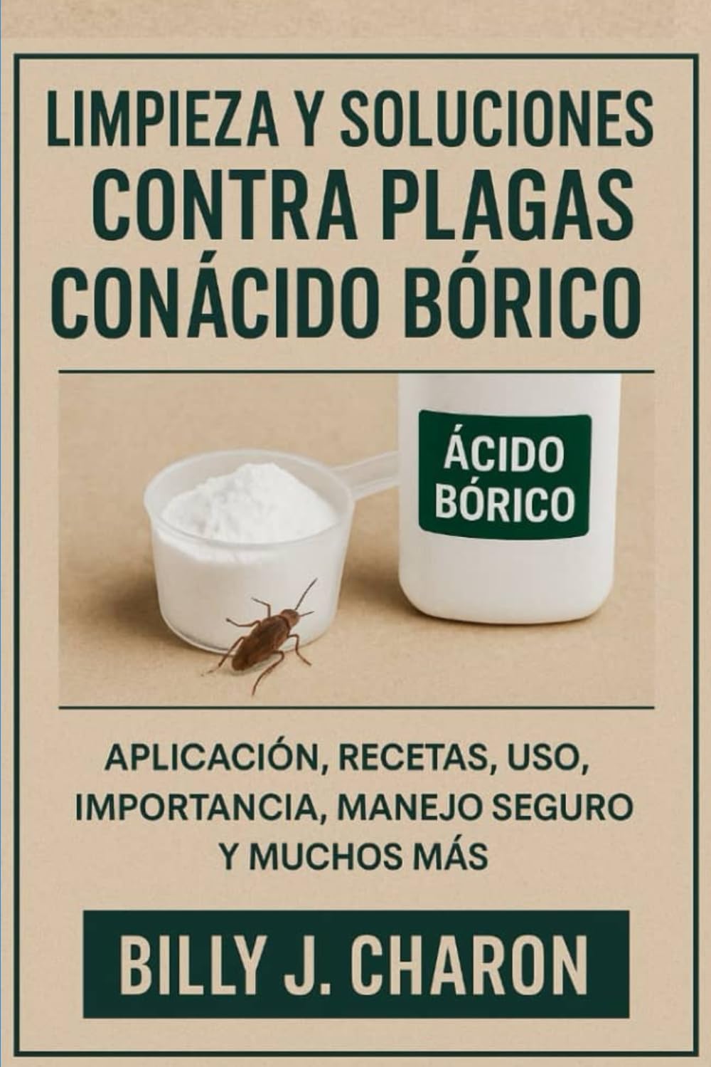 LIMPIEZA Y SOLUCIONES CONTRA PLAGAS CON ÁCIDO BÓRICO