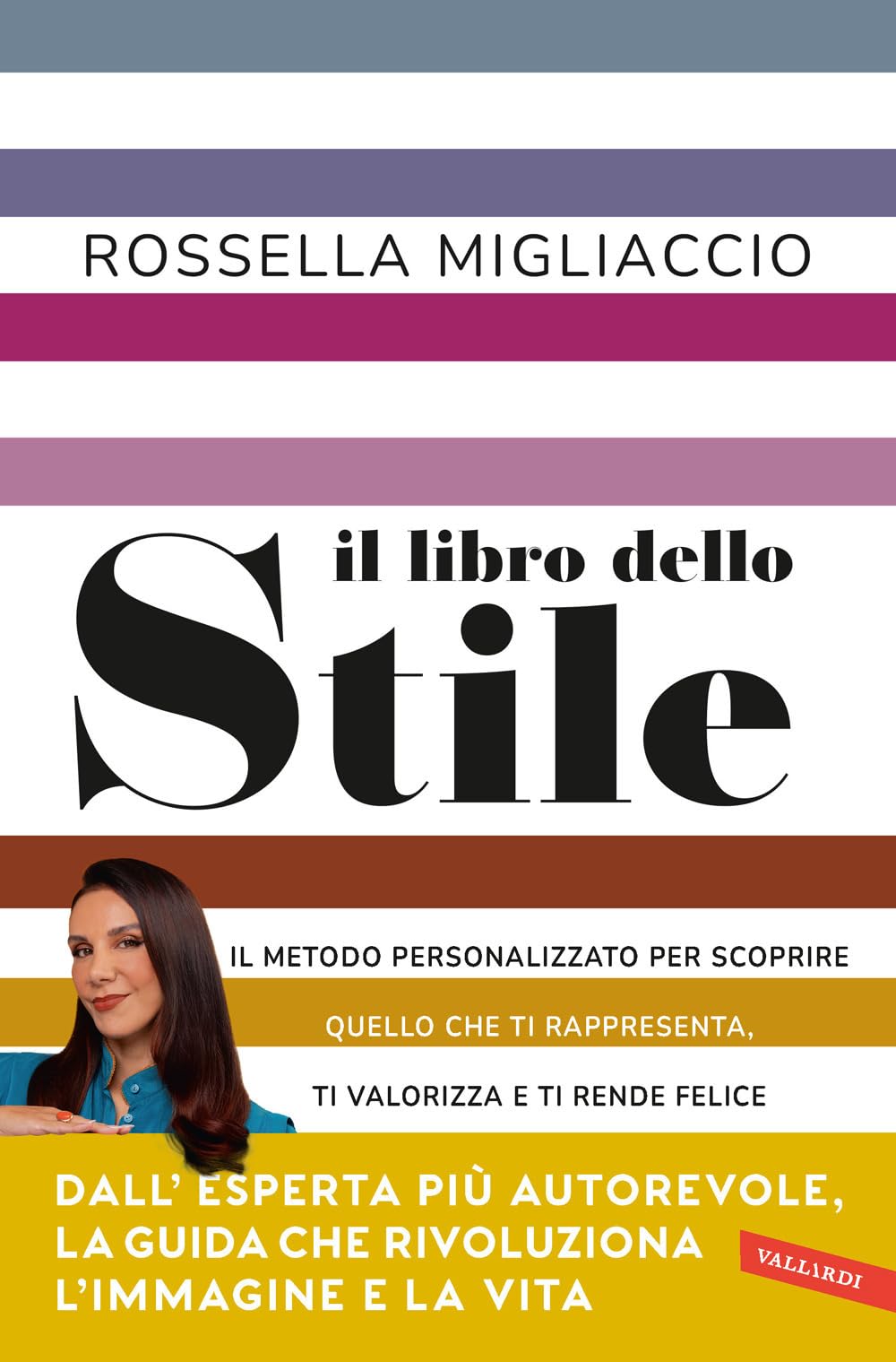 Libro: Il libro dello stile. Il metodo personalizzato per scoprire quello che ti rappresenta, ti valorizza e ti rende felice