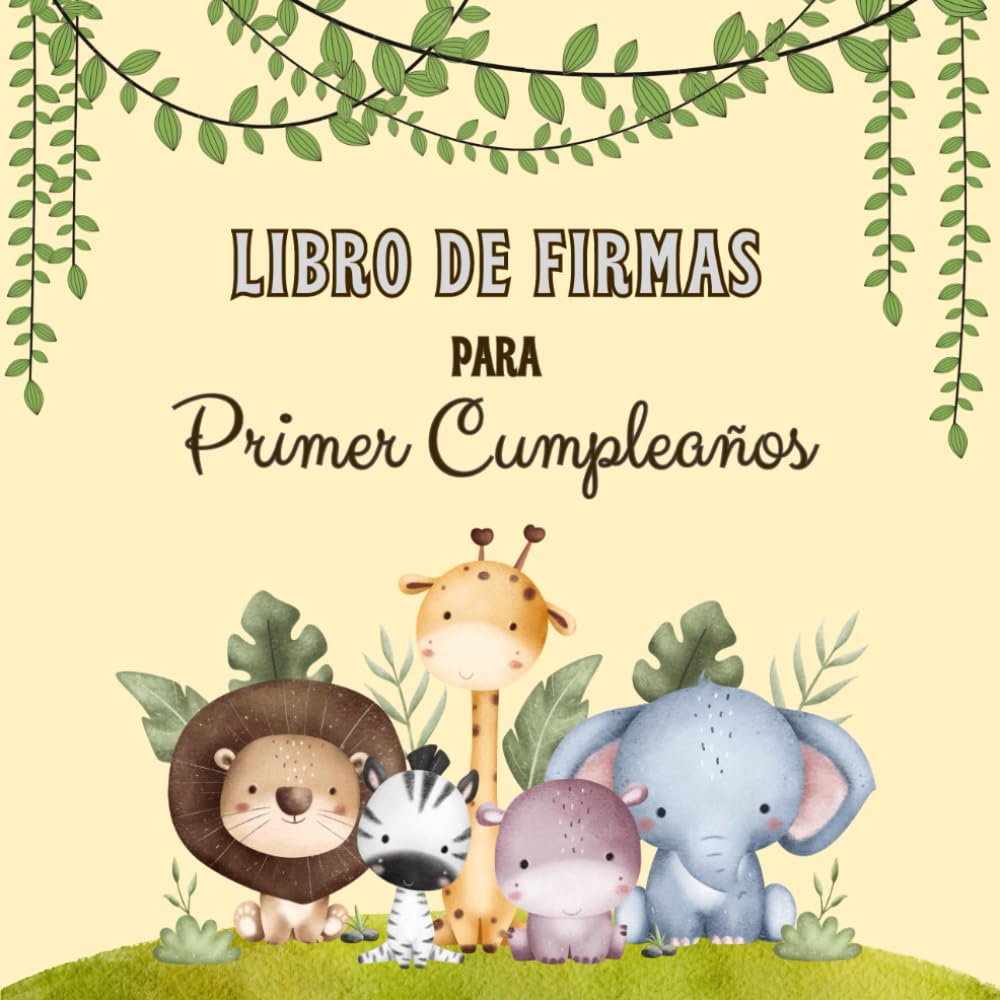 Libro de Firmas para Primer Cumpleaños: Con Espacio para Mensajes, Fotos y Recuerdos Especiales