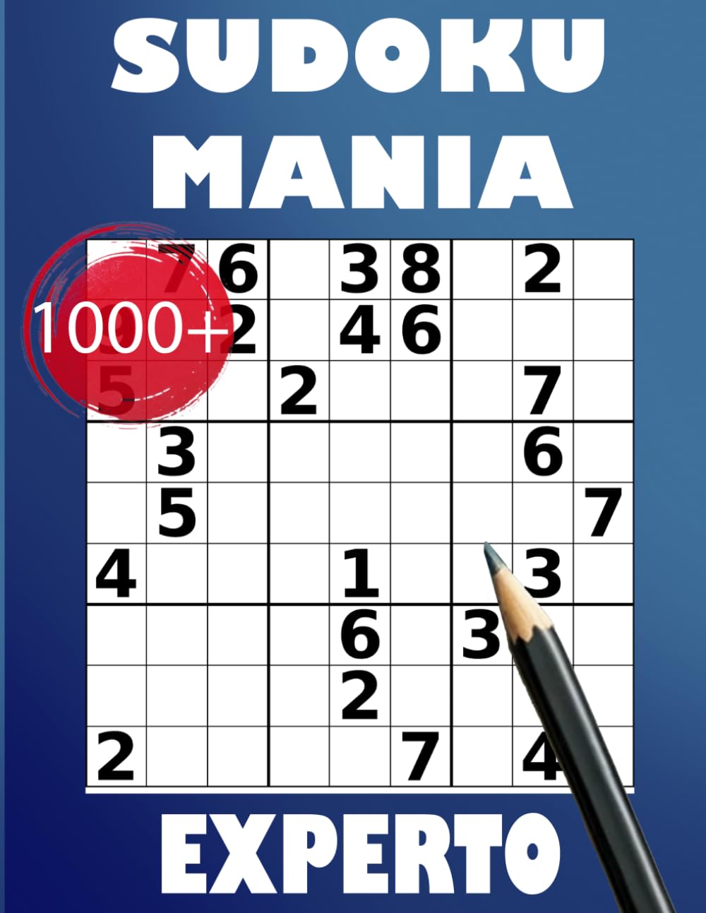 Sudoku Mania: Más de 1000 Sudokus solo para Expertos: Un solo nivel de difcultad extrema