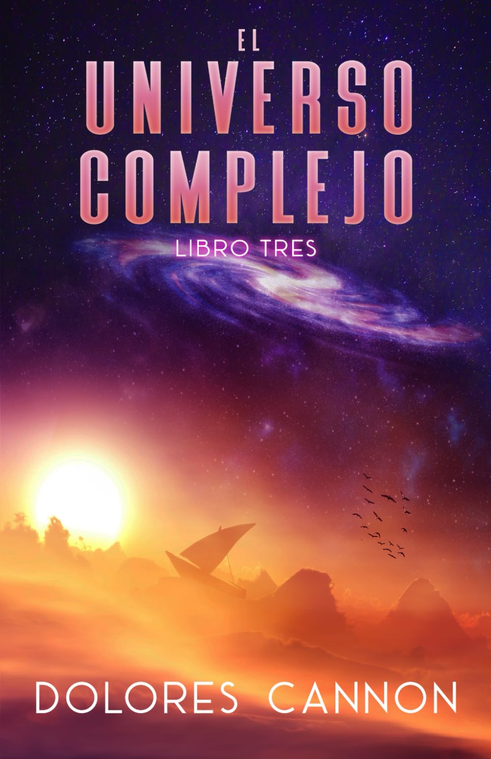 Libro: El Universo Complejo Libro Tres (Spanish Edition)