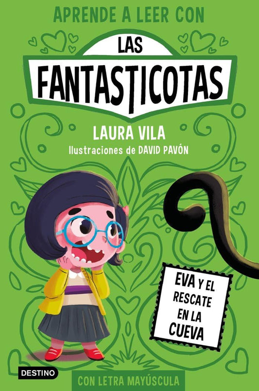 Aprender a leer con Las Fantasticotas 4. Eva y el rescate en la cueva: En letra MAYÚSCULA para aprender a leer (Libros para niños a partir de 5 años)