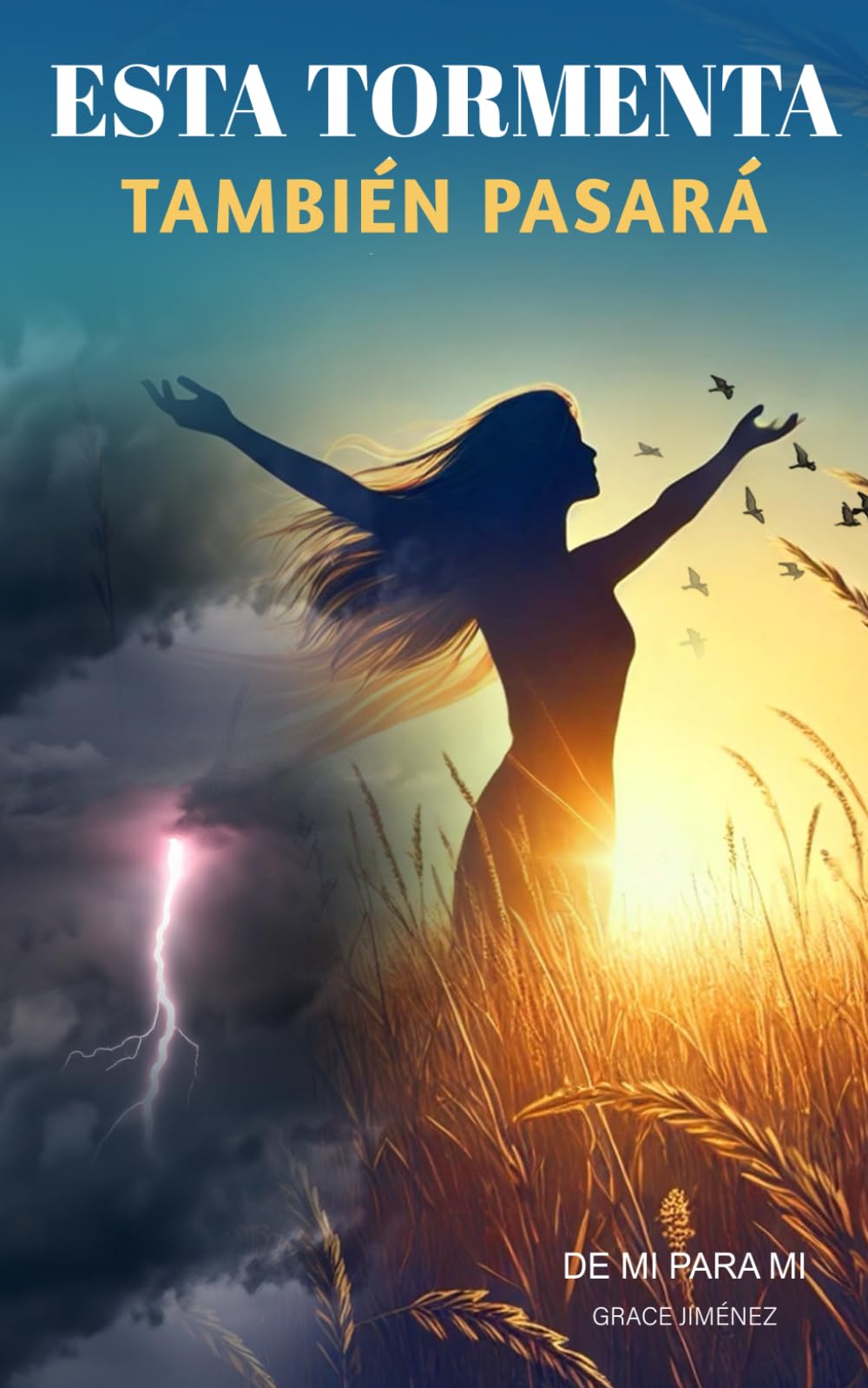 Libro: De Mi para Mi Esta Tormenta También Pasará: Pequeñas Cápsulas de Amor Propio, Valentía y Sanación para un Corazón Roto