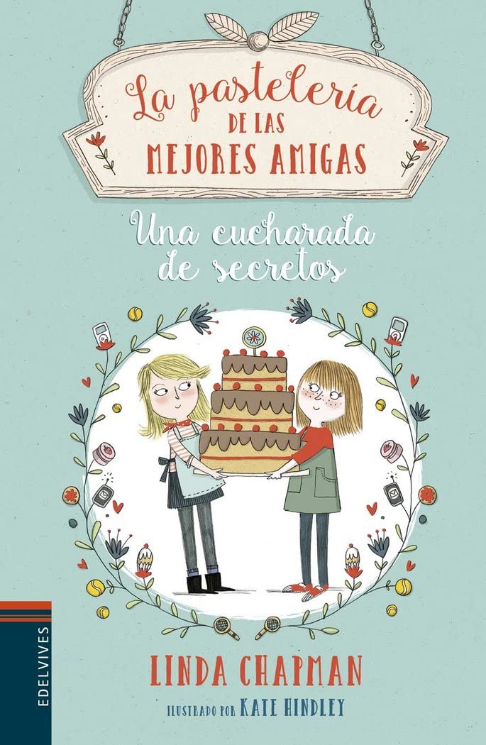 Libro: Una cucharada de secretos (La Pasteleria De Las Mejores Amigas) (Spanish Edition)