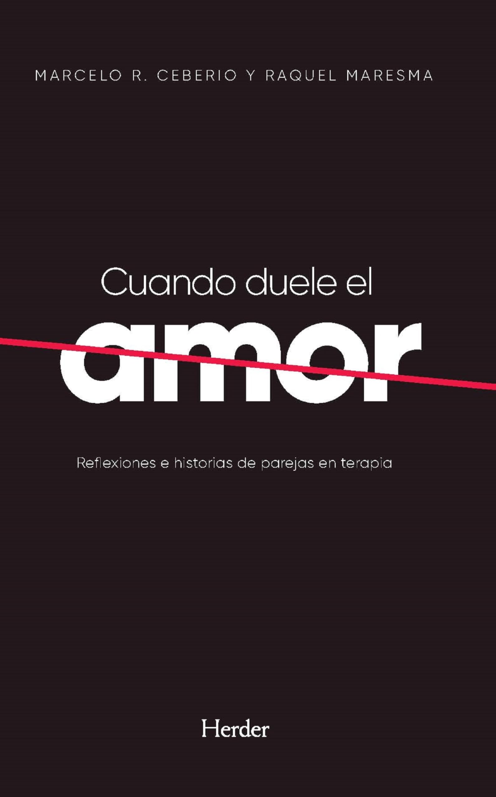 Libro: Cuando duele el amor: Reflexiones e historias de parejas en terapia (Spanish Edition)