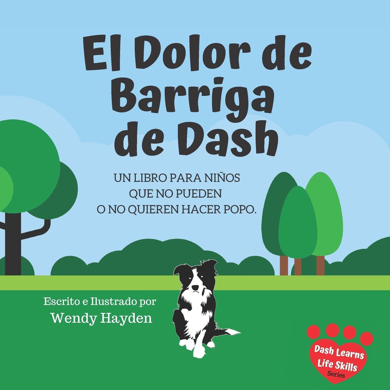 Libro: El Dolor de Barriga de Dash: Un libro para niños que no pueden o no quieren hacer popo.