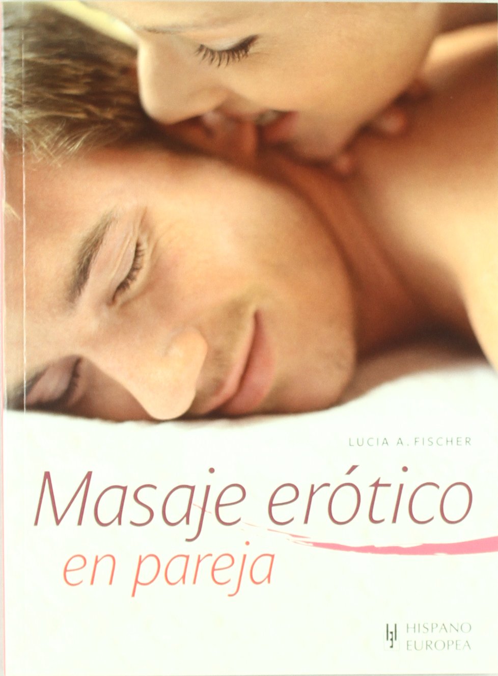 Libro: Masaje erótico en pareja (Salud Y Bienestar / Health and Wellness) (Spanish Edition)