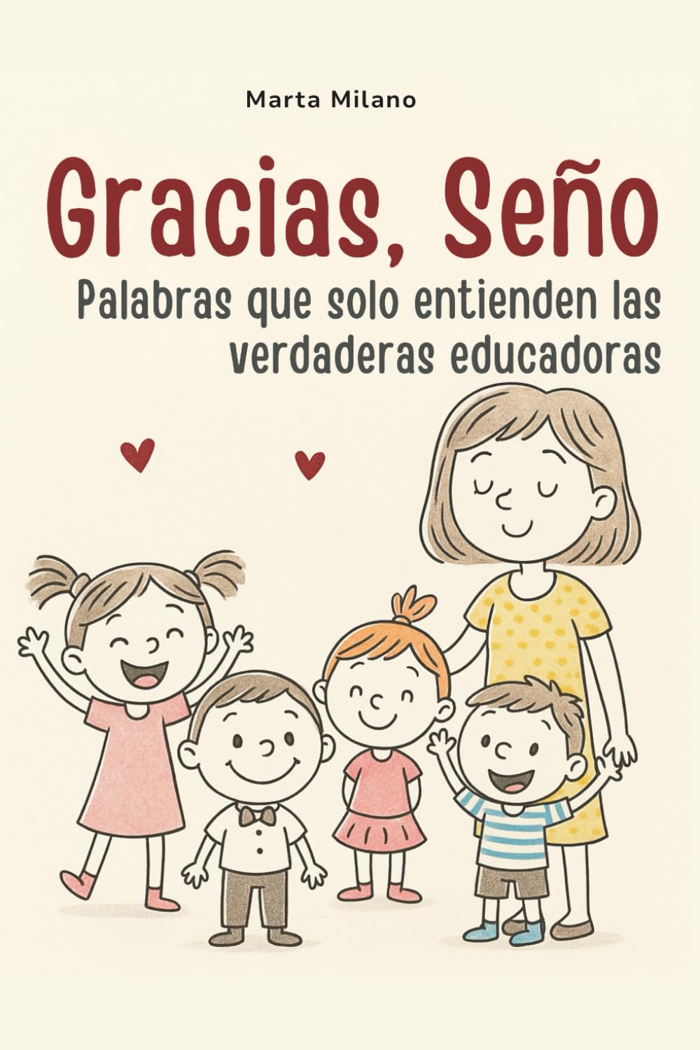 Libro: Gracias, Seño: Palabras que solo entienden las verdaderas educadoras