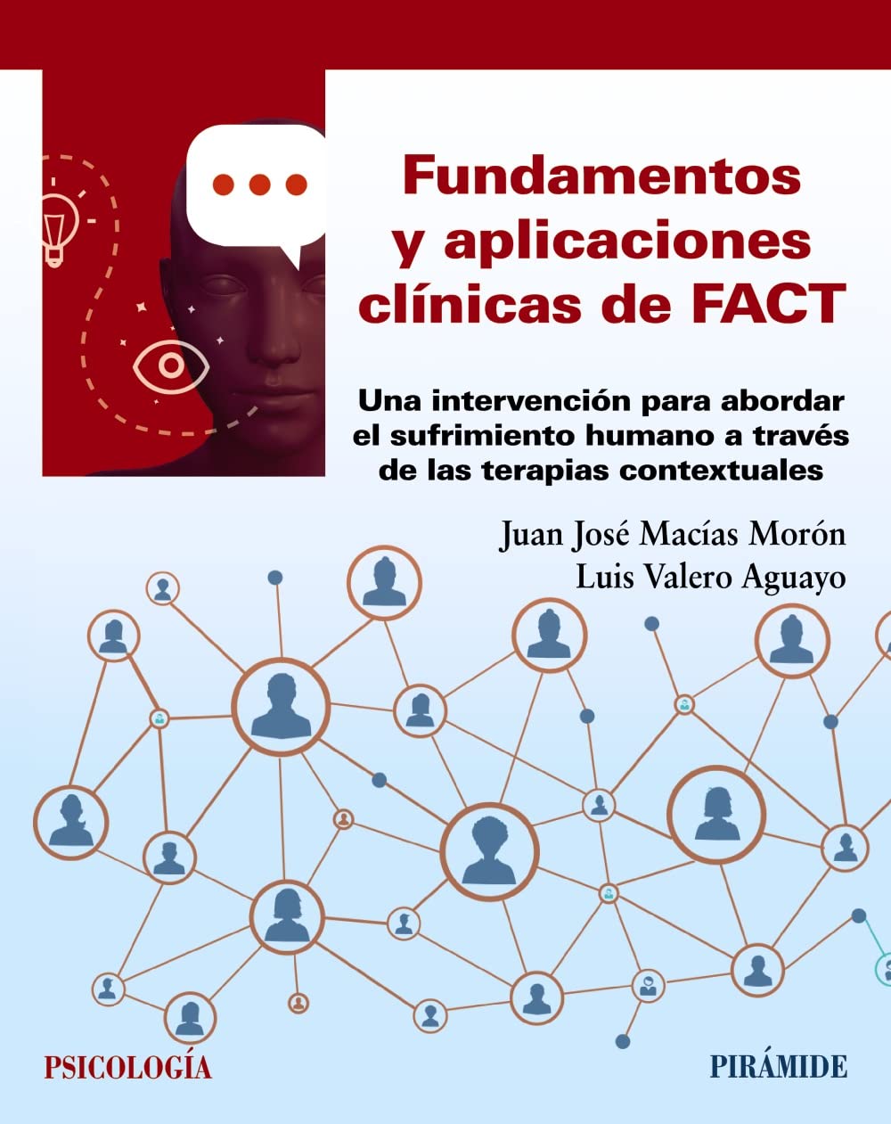 Libro: Fundamentos y aplicaciones clínicas de FACT: Una intervención para abordar el sufrimiento humano a través de las terapias contextuales