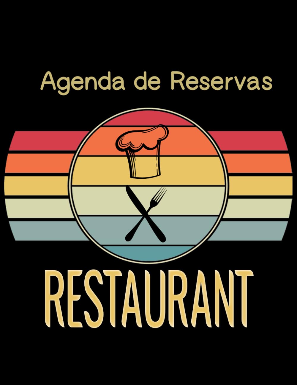 Libro: Agenda de Reservas Restaurante: Sin fecha Libro de registro de reservas de restaurantes para azafatas | Organizador de reservas para restaurantes, cafeterías, hoteles, pizzerias. (Spanish Edition)