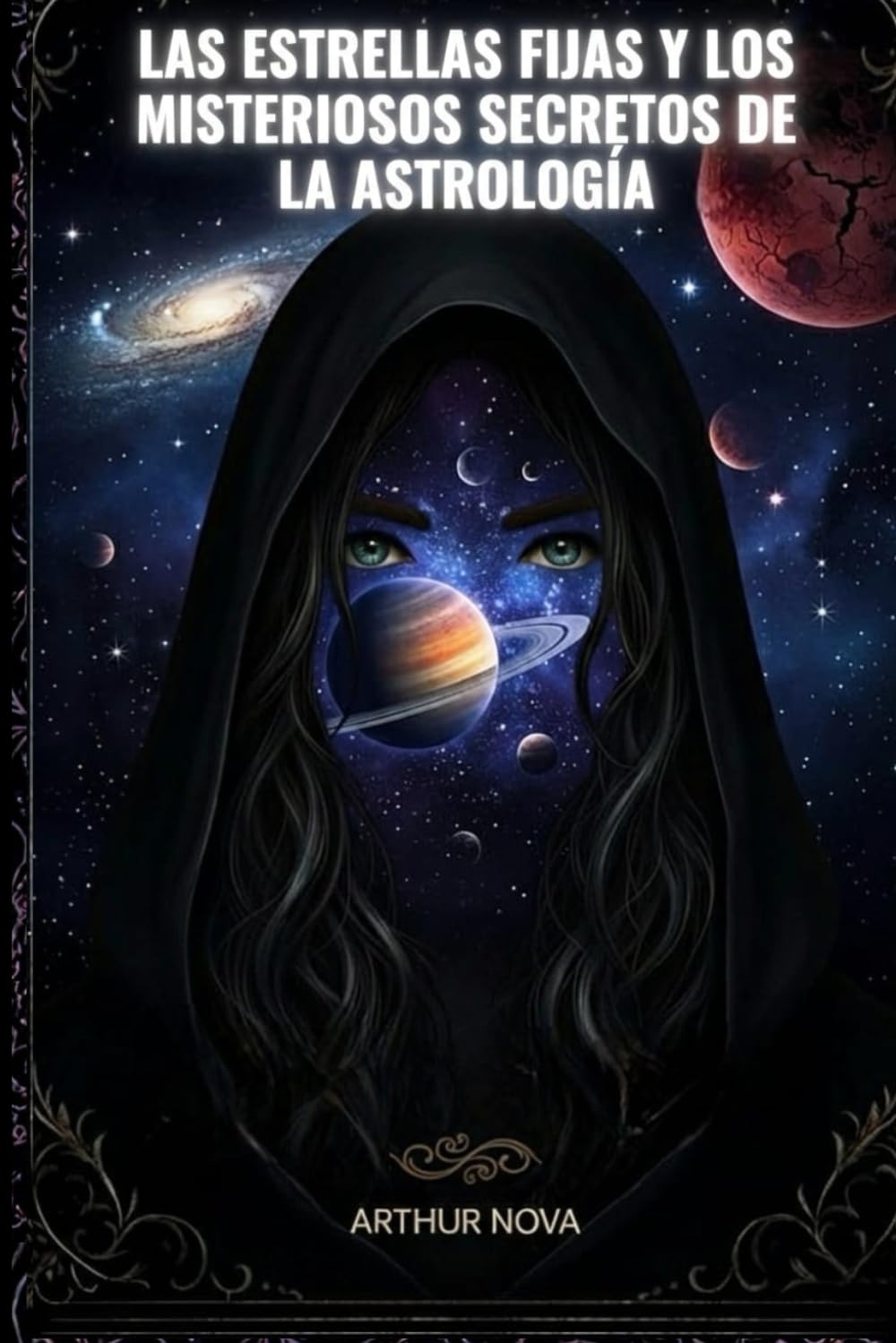 Libro: Las estrellas fijas y los misteriosos secretos de la astrología: Sabiduría celestial para descifrar el mapa secreto de tu vida (Spanish Edition)