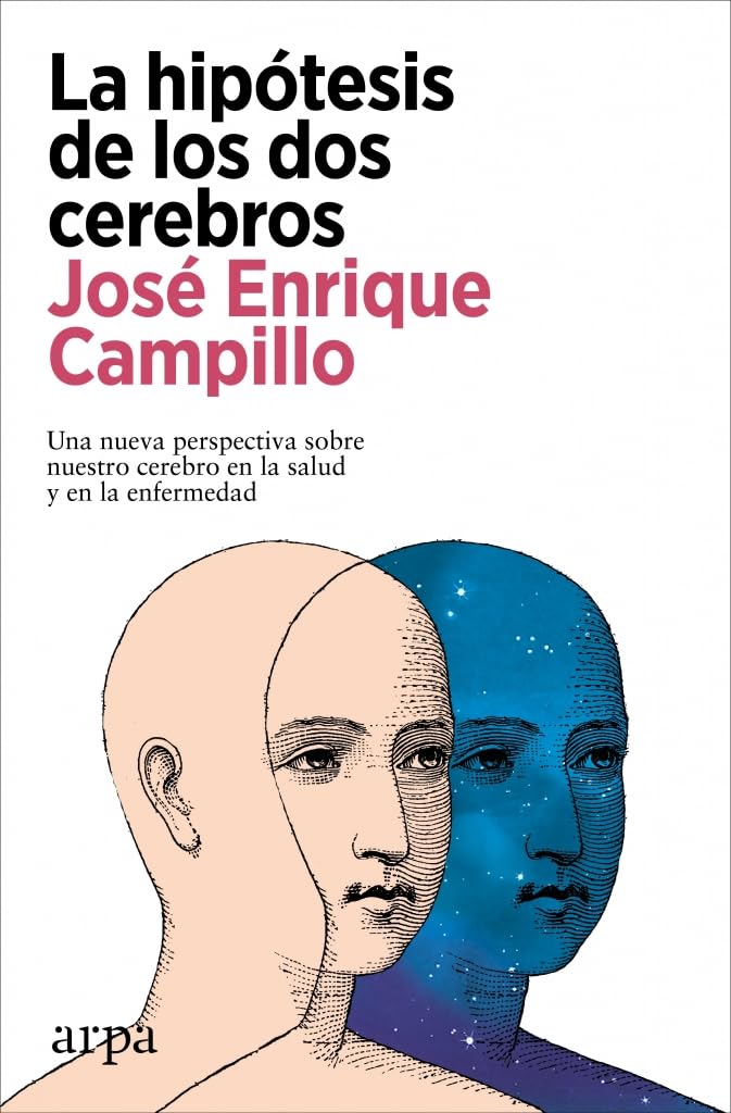 Libro: La hipótesis de los dos cerebros: Una nueva perspectiva sobre nuestro cerebro en la salud y en la enfermedad