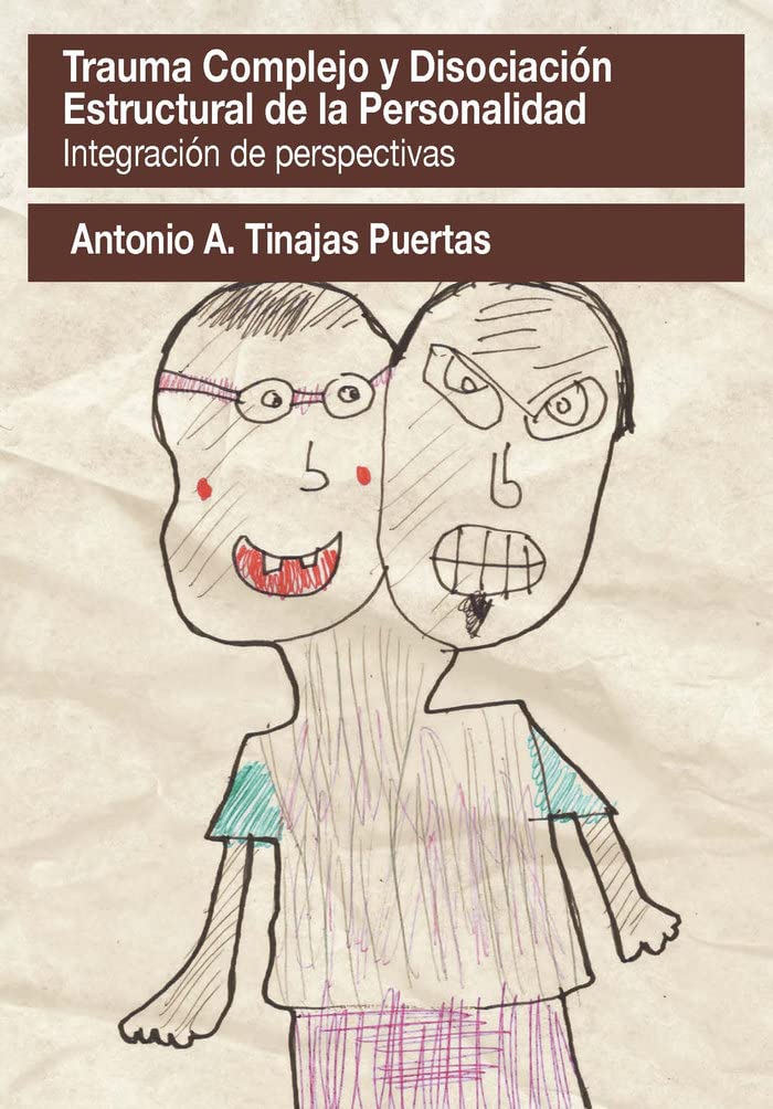 Libro: Trauma complejo y disociación estructural de la personalidad. Integración de Perspectivas