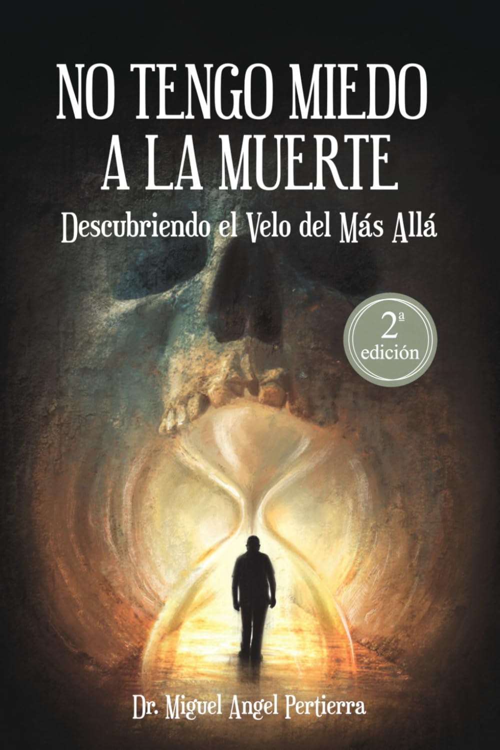 Libro: No tengo miedo a la muerte: Descubriendo el velo del más allá