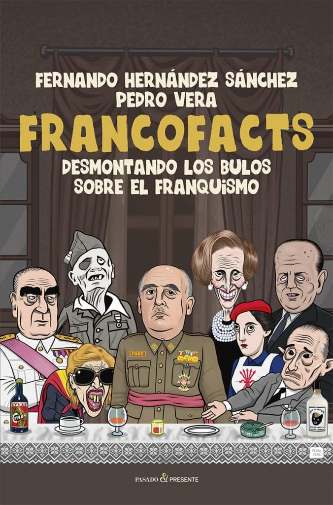 Libro: FRANCOFACTS: Desmontando los bulos sobre el franquismo (ENSAYO)