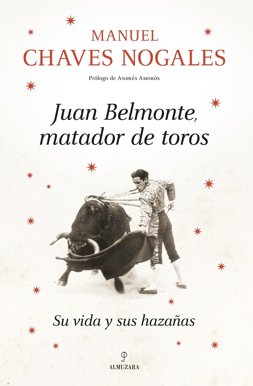 Libro: Juan Belmonte, matador de toros: Su vida y sus hazañas (Spanish Edition)