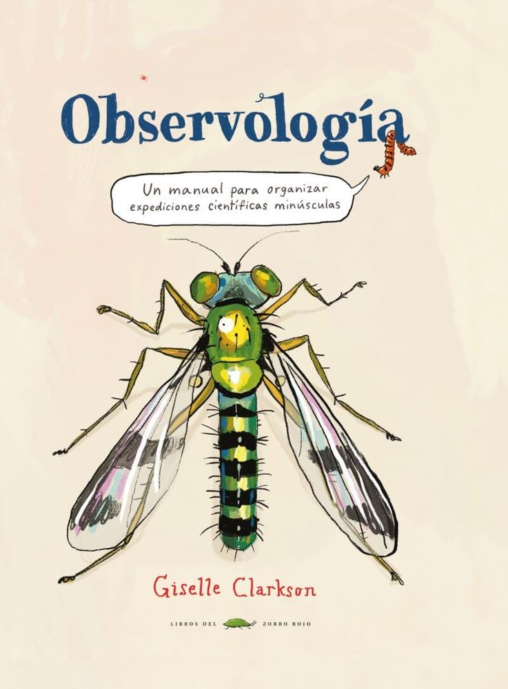 Libro: Observología: Un manual para organizar expediciones científicas diminutas
