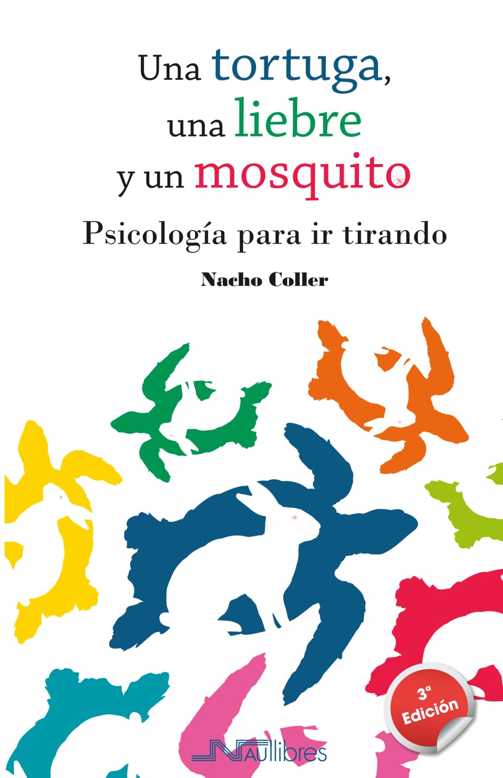 Libro: Una tortuga, una liebre y un mosquito.: Psicología para ir tirando (Spanish Edition)