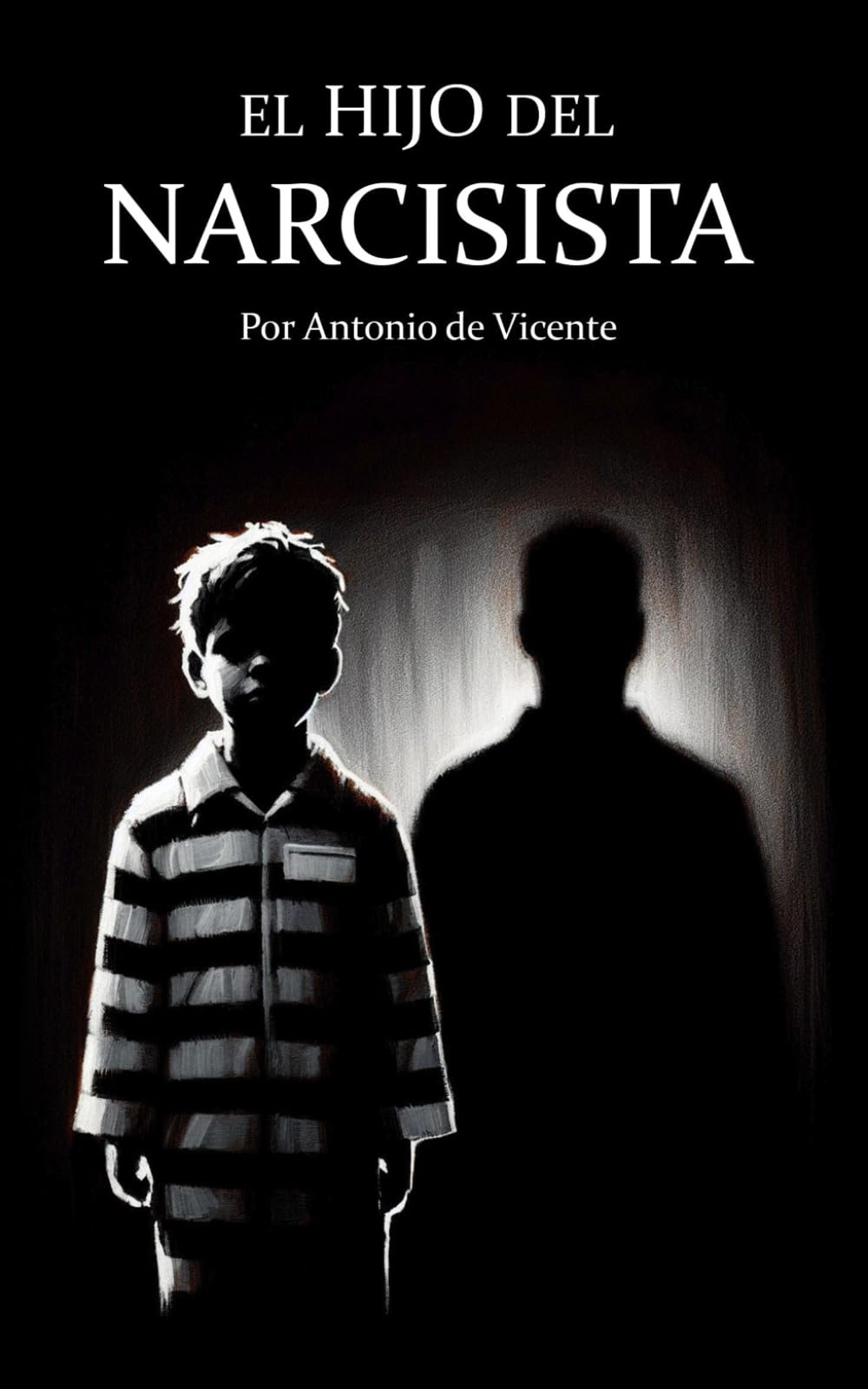 Libro: El Hijo del Narcisista (Colección Narcisismo por Antonio de Vicente)